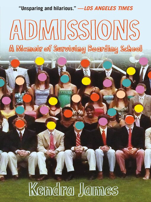 Title details for Admissions by Kendra James - Available